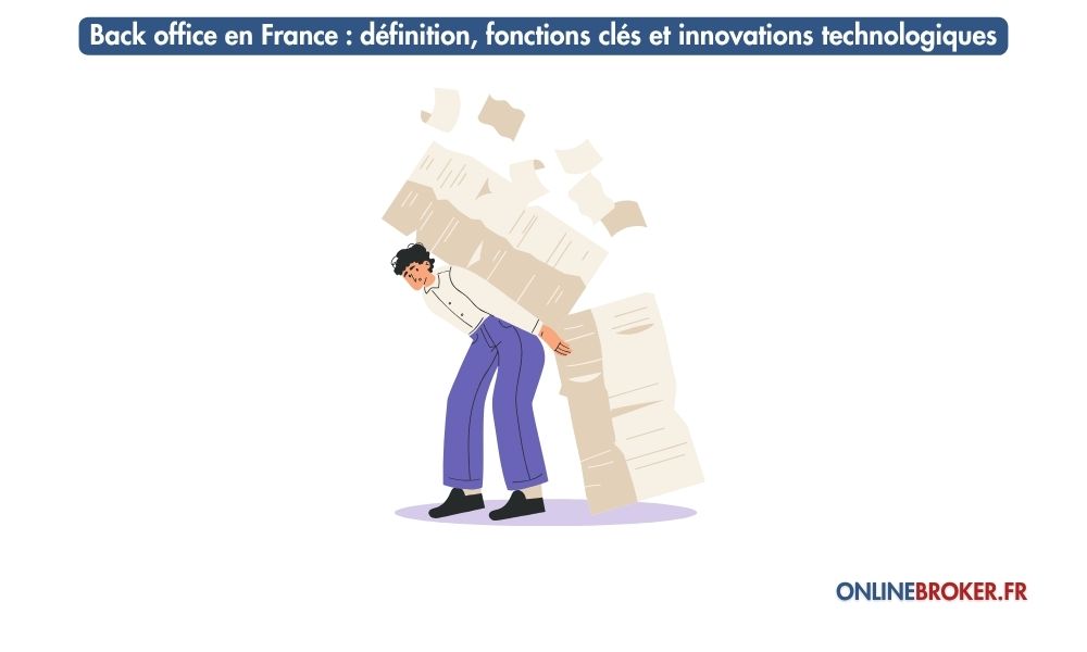 Back office en France : définition, fonctions clés et innovations technologiques