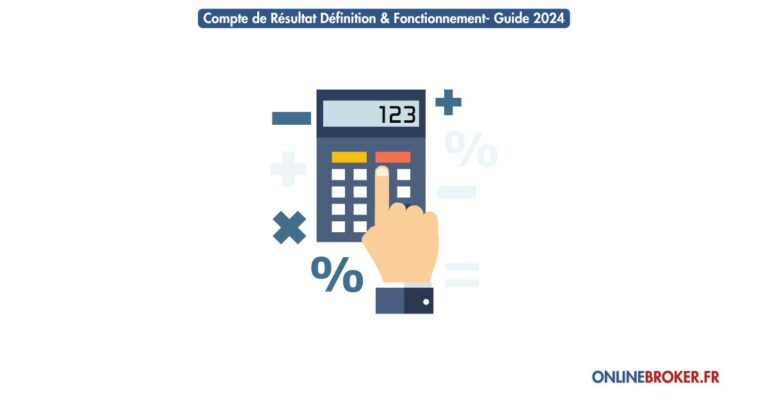 Compte de Résultat Définition & Fonctionnement - Guide 2024
