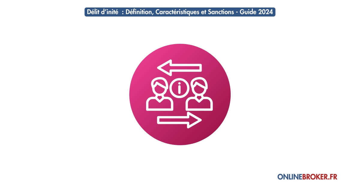 Délit-d’inité-Définition-Caractéristiques-et-Sanctions-Guide-2024